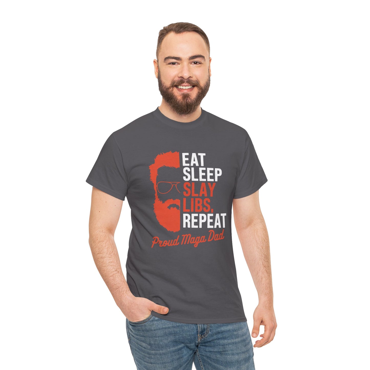 Proud MAGA Dad Eat Sleep Slay Libs