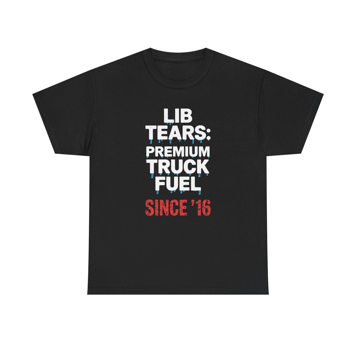 Lib Tears Premium Fuel Tee