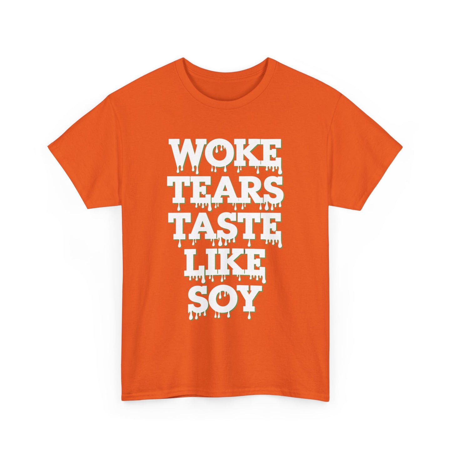 Graphic Tee - Woke Tears Taste Like Soy