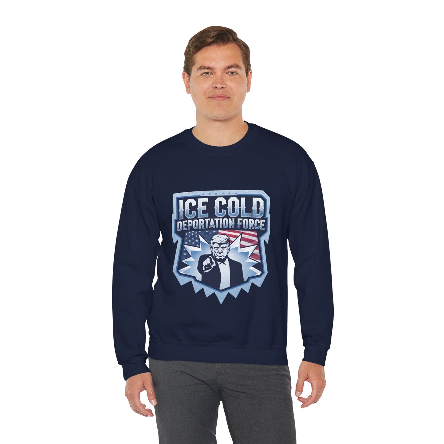 Unisex Sweatshirt ICE Cold Deportation Force Conservative Border Security Design