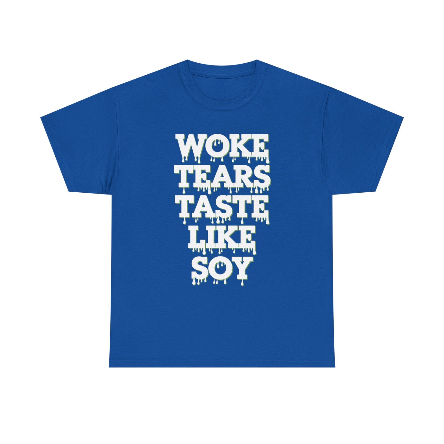 Graphic Tee - Woke Tears Taste Like Soy