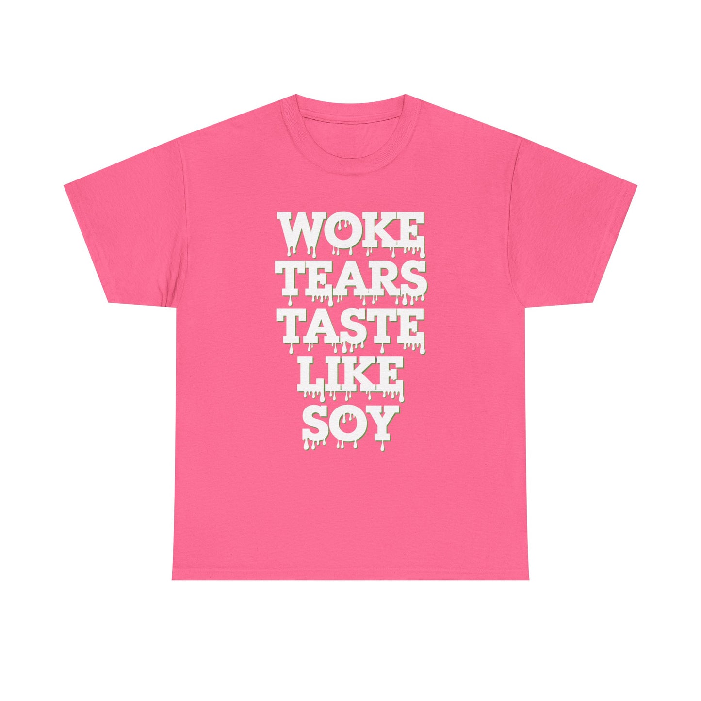 Graphic Tee - Woke Tears Taste Like Soy