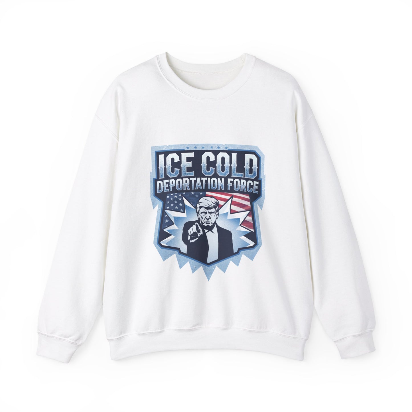 Unisex Sweatshirt ICE Cold Deportation Force Conservative Border Security Design