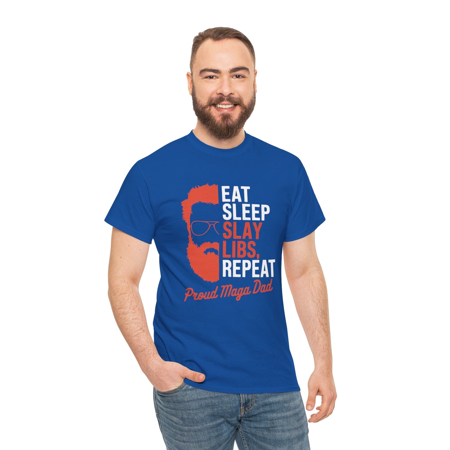 Proud MAGA Dad Eat Sleep Slay Libs