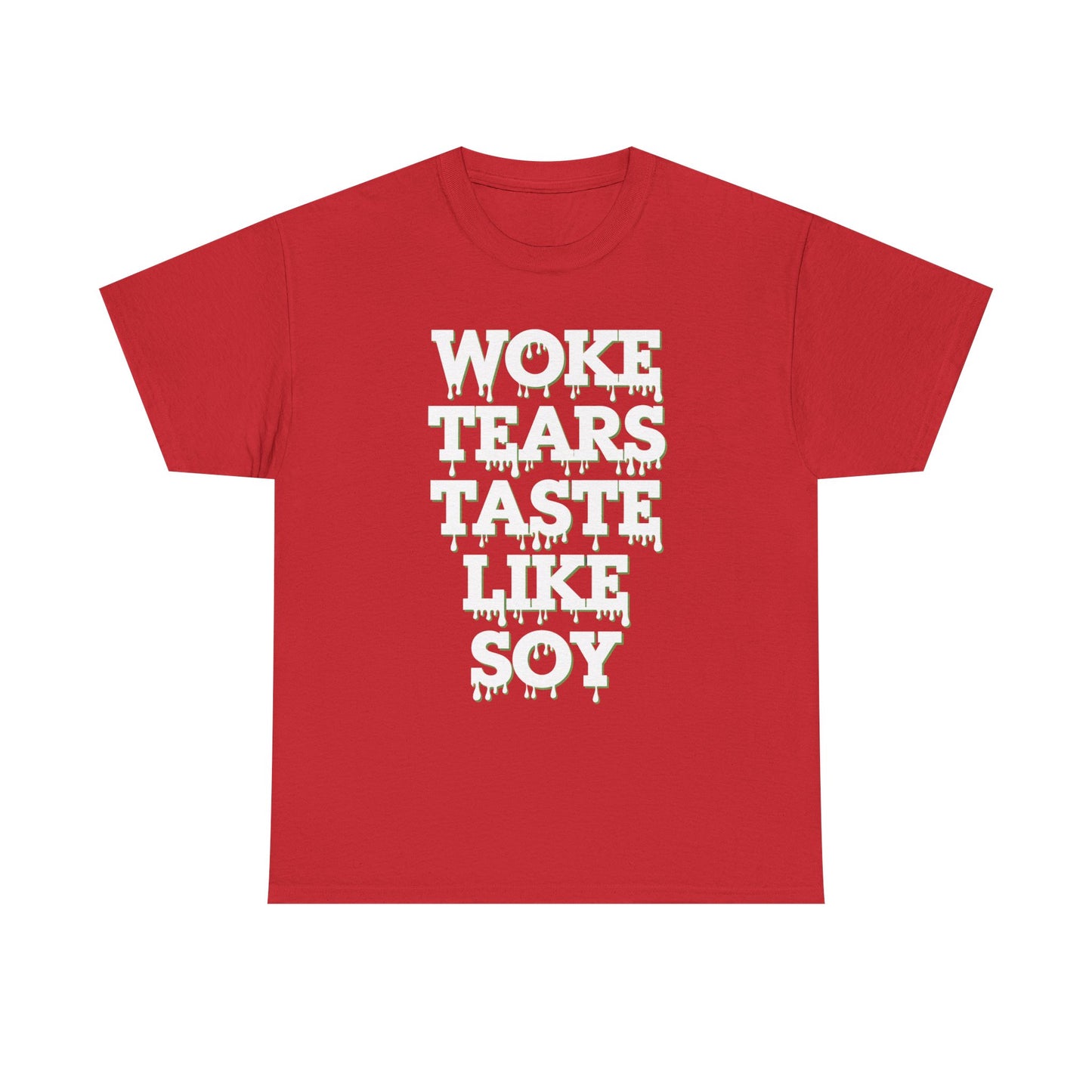 Graphic Tee - Woke Tears Taste Like Soy